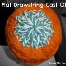 Flat Drawstring Cast Off