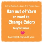 Add Yarn to Your Loom Knitting Project