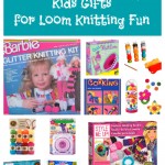 Top Ten Kids Gifts for Loom Knitting