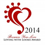 Loving with Looms 2014 Award