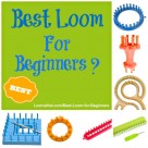 Best Loom for Beginners