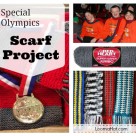 Special Olympics Scarf Project