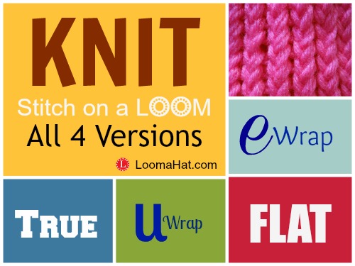 Knit Stitch on a Loom All Four Versions