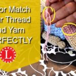 Match Thread Color Perfectly to Yarn