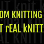 Loom Knitting is Not REAL Knitting