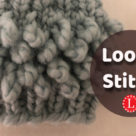 Loopy stitch on a knitting loom