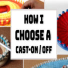 how to choose cast-on or cast off bind off