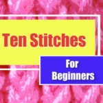 Top Ten Stitches for Beginners