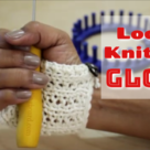 Loom knitters glove