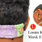 Loom Knit Face Mask Extender