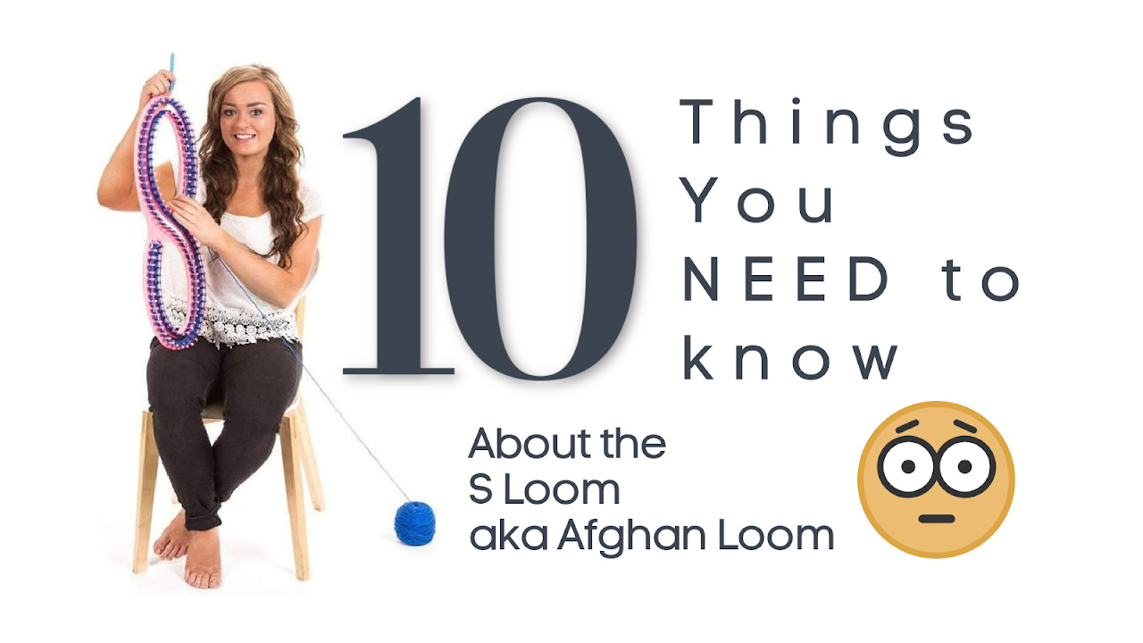 10 Things You Need to Know About the S Loom 